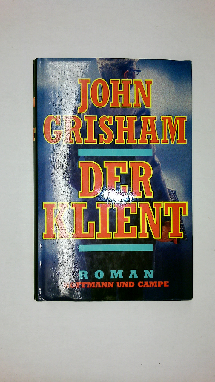DER KLIENT. Roman - Grisham, John