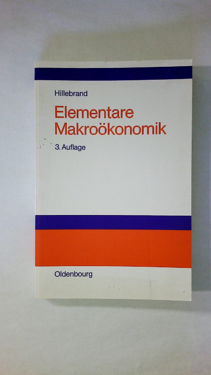 ELEMENTARE MAKROÖKONOMIK. - Hillebrand, Konrad