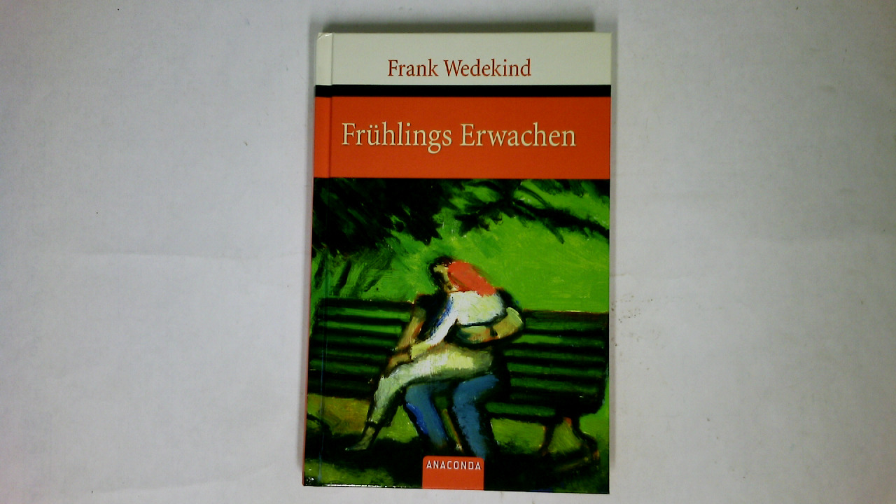 FRÜHLINGS ERWACHEN. eine Kindertragödie - Wedekind, Frank