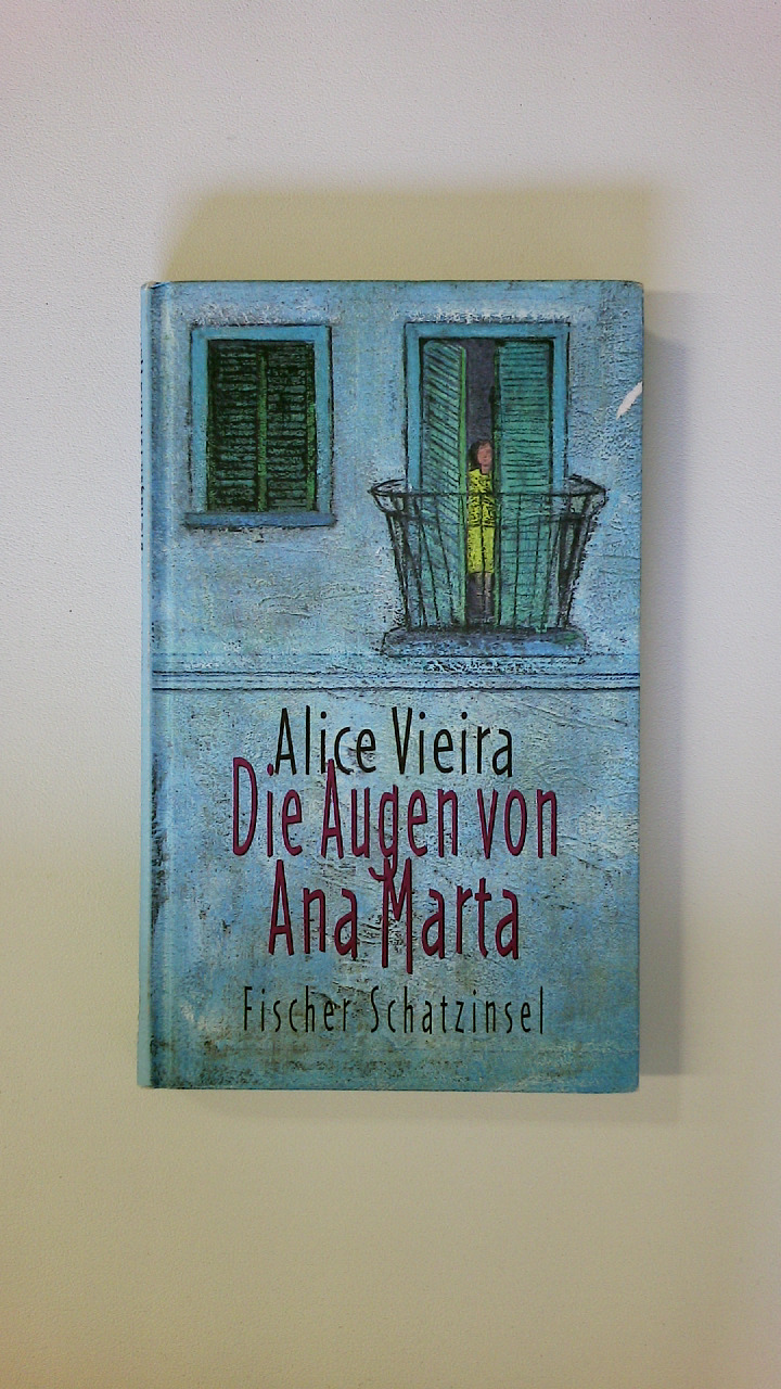 DIE AUGEN VON ANA MARTA. - Vieira, Alice