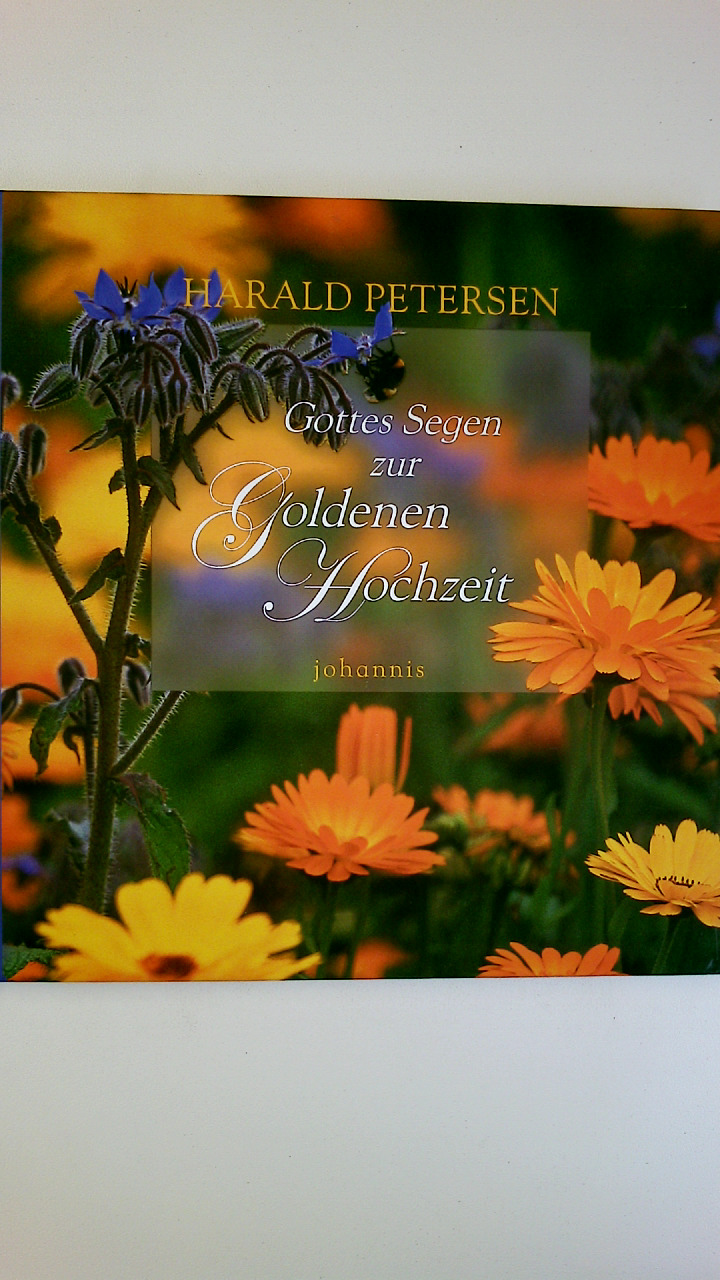 GOTTES SEGEN ZUR GOLDENEN HOCHZEIT. - Petersen, Harald