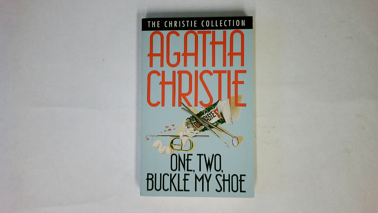 ONE, TWO, BUCKLE MY SHOE. - Christie, Agatha