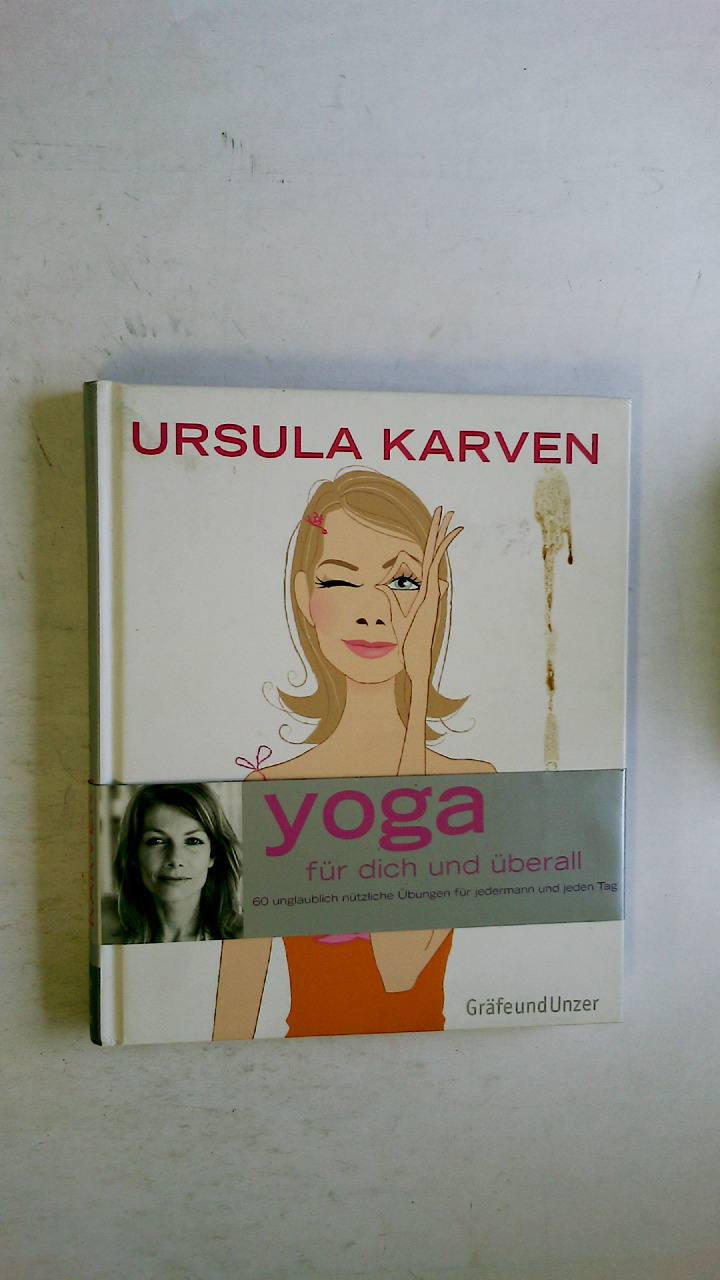 YOGA FÜR DICH UND ÜBERALL. - Karven, Ursula; Follath, Isabelle;;