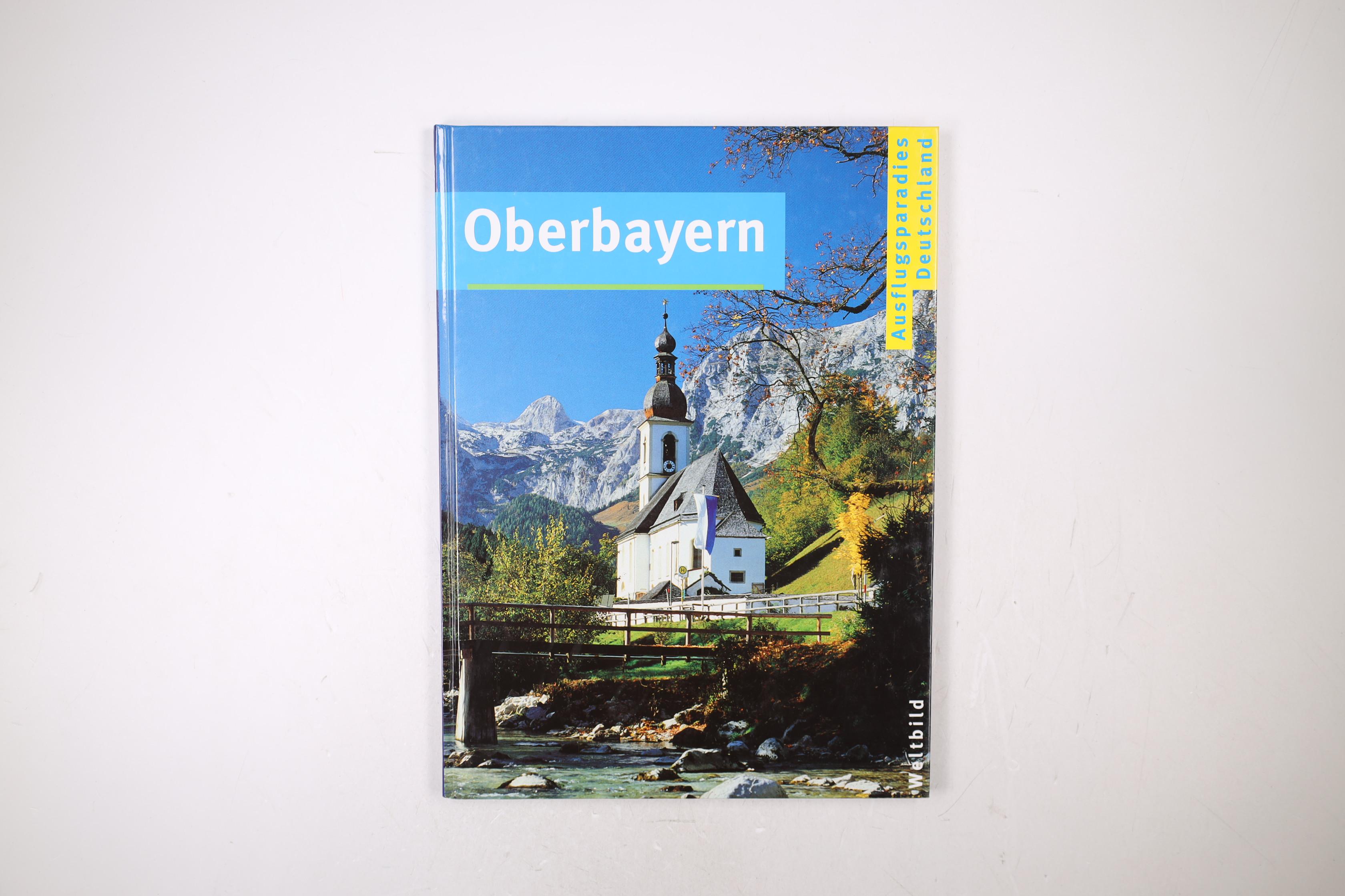 OBERBAYERN. - Lewandowski, Norbert; [Hrsg.]: Kaiser, Michael