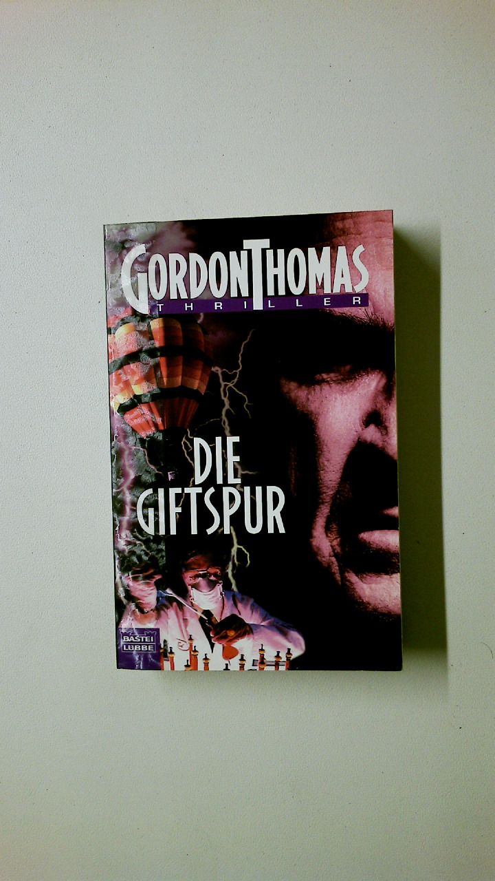 DIE GIFTSPUR. Thriller - Gordon Thomas