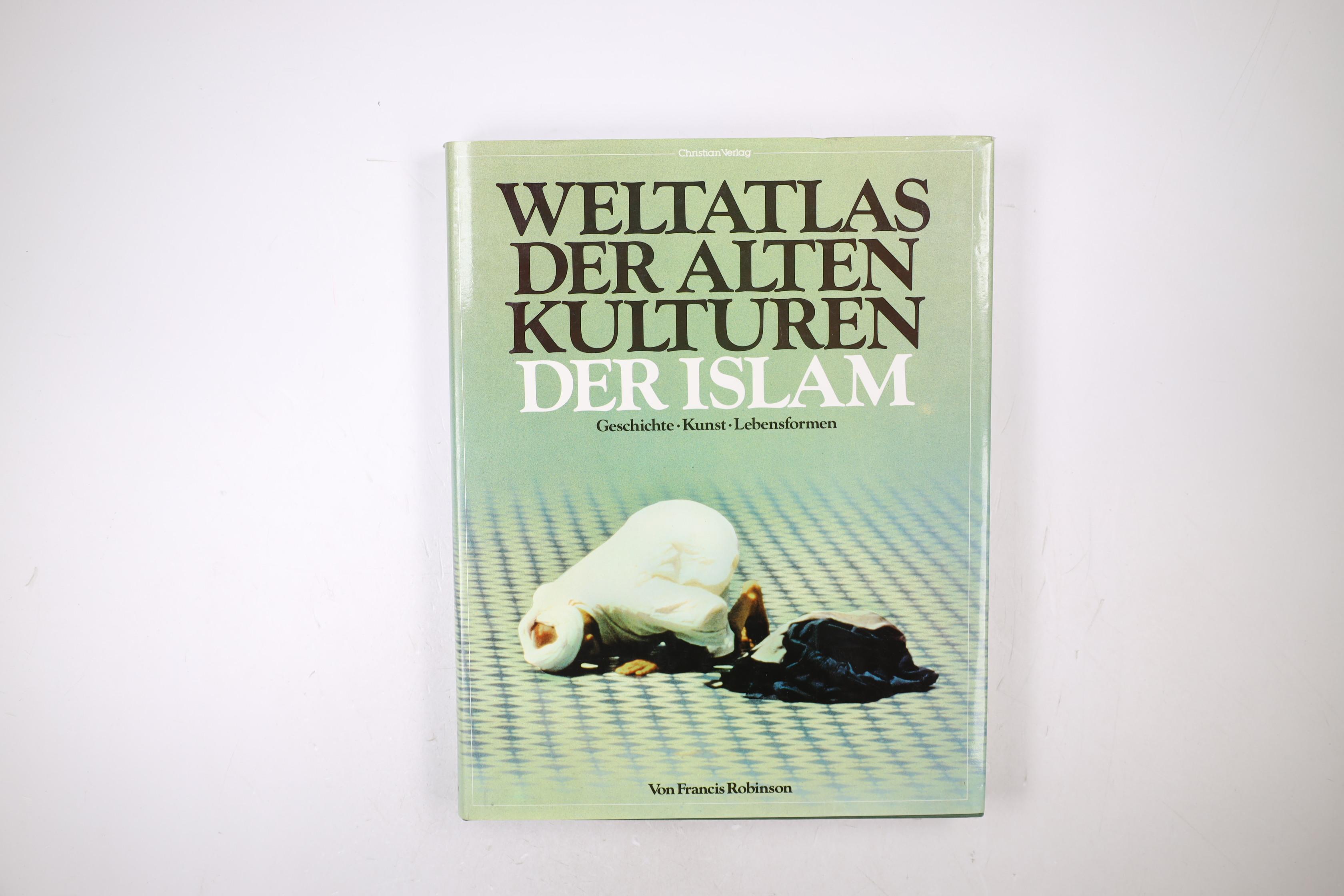 WELTATLAS DER ALTEN KULTUREN. - Robinson, Francis