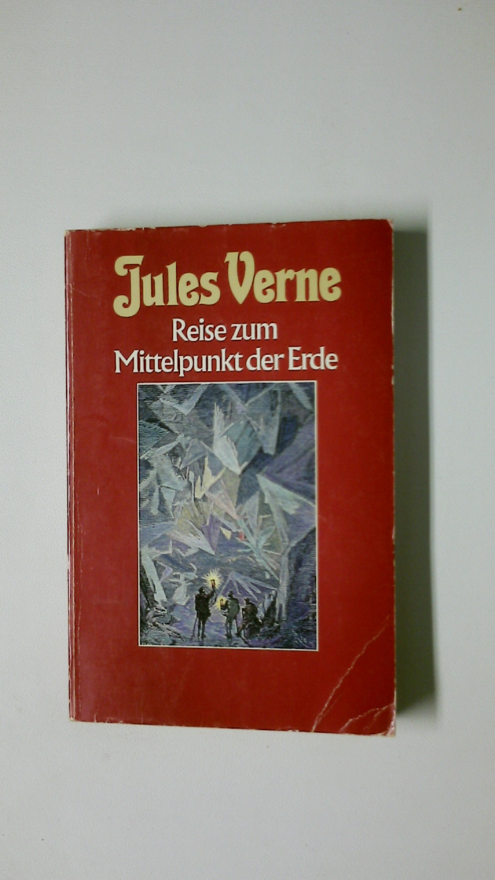 REISE ZUM MITTELPUNKT DER ERDE. - Verne, Jules