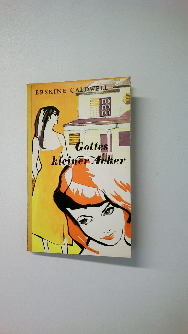 GOTTES KLEINER ACKER. - Caldwell, Erskine; Jacobi, Lucy von; ;