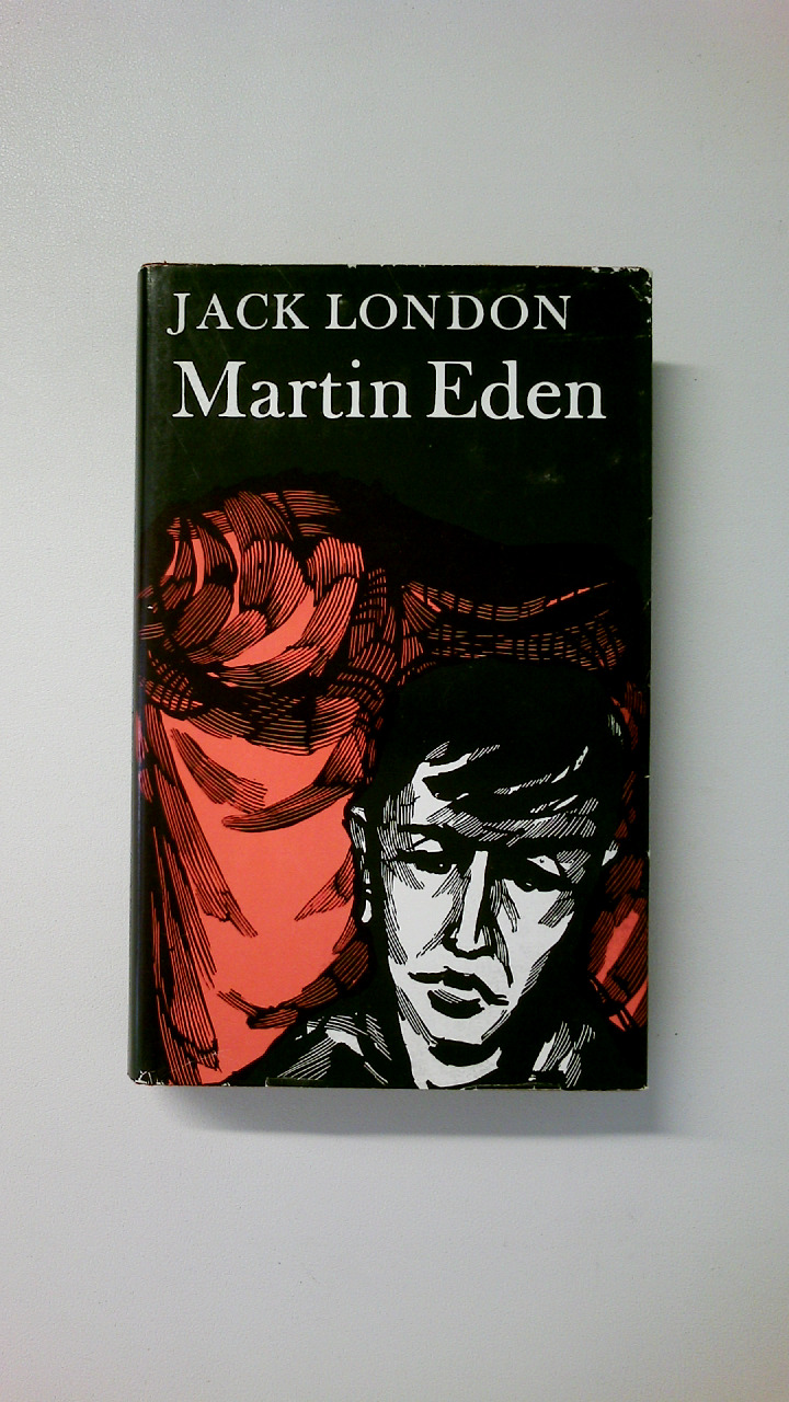 MARTIN EDEN. Roman - London, Jack