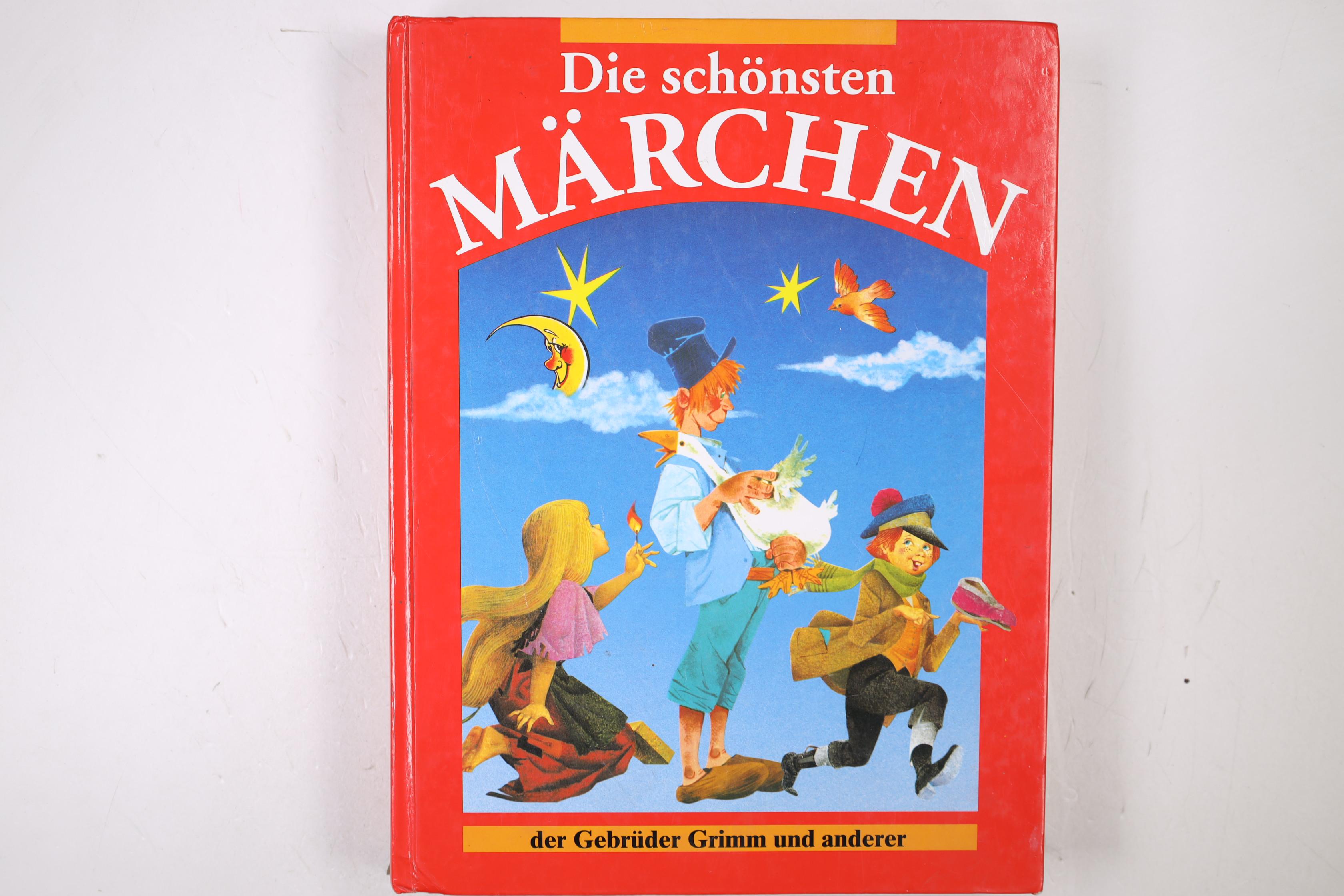 DIE SCHÖNSTEN MÄRCHEN DER GEBRÜDER GRIMM UND ANDERER. - [Hrsg.]: Grimm, Jacob