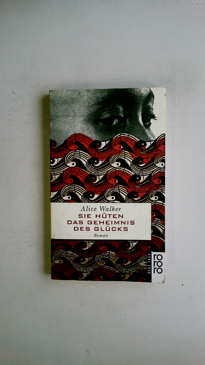 SIE HÜTEN DAS GEHEIMNIS DES GLÜCKS. Roman - Walker, Alice