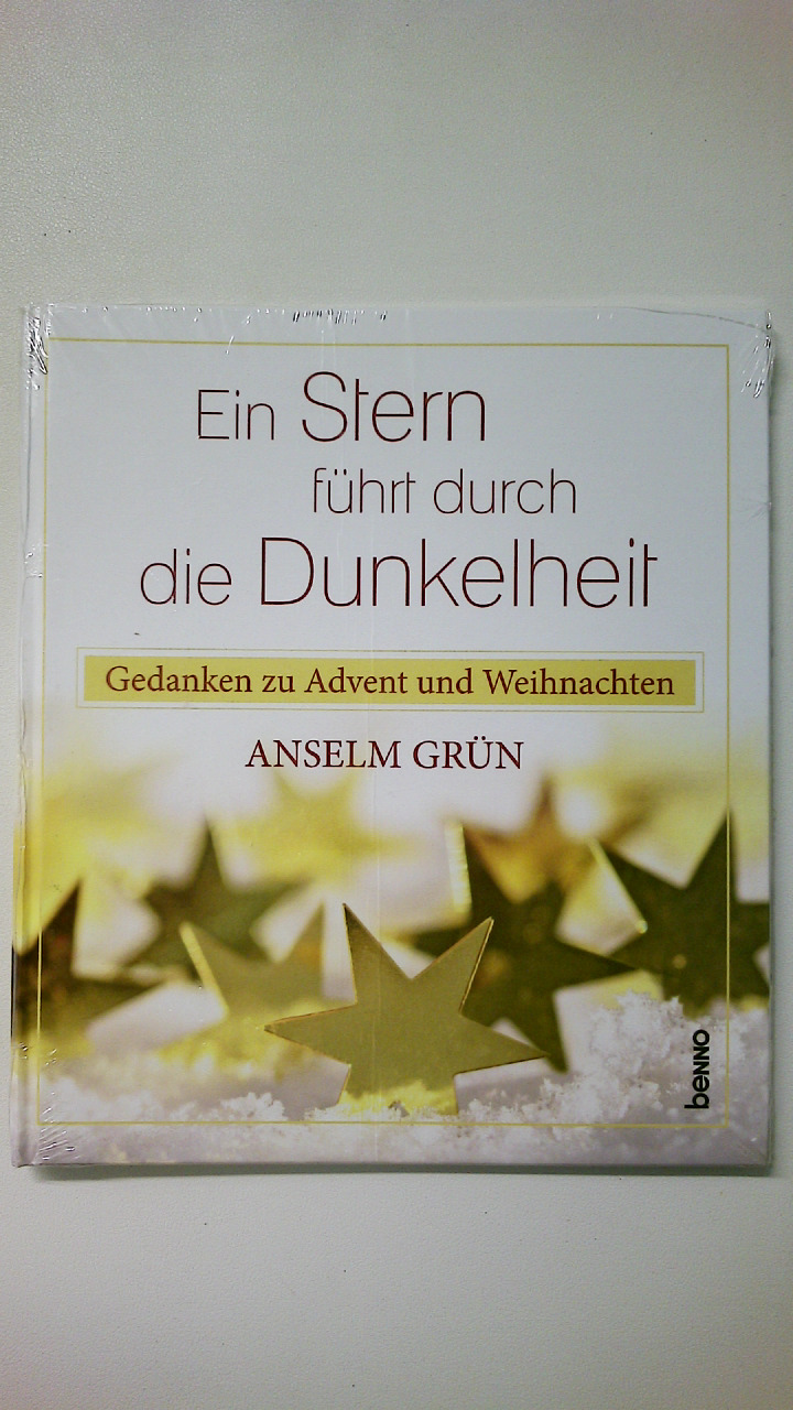 EIN STERN FÜHRT DURCH DIE DUNKELHEIT. Gedanken zu Advent und Weihnachten - Grün, Anselm