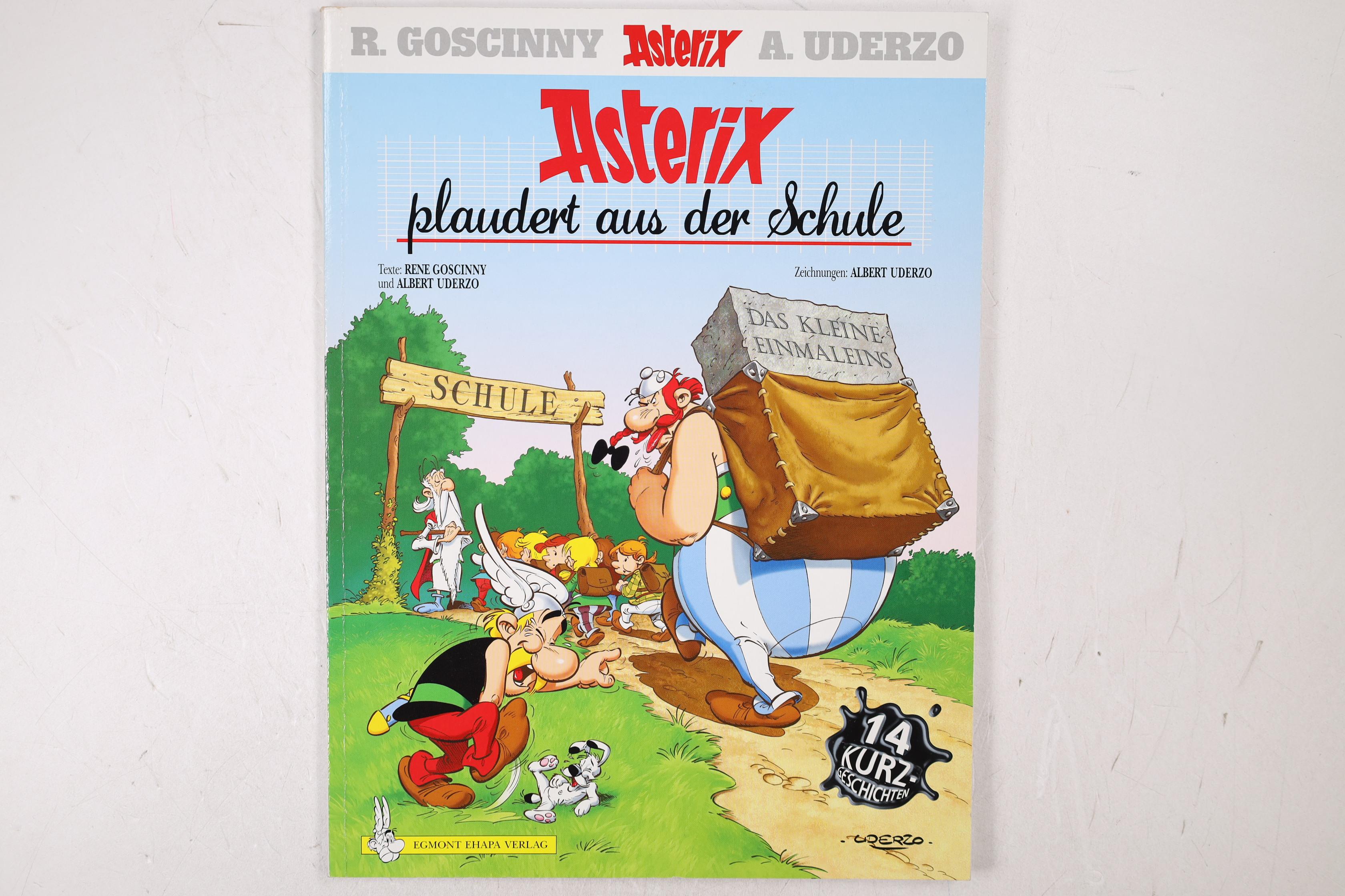 ASTERIX PLAUDERT AUS DER SCHULE. 14 Kurzgeschichten von Asterix - Uderzo, Albert; R. Goscinny;