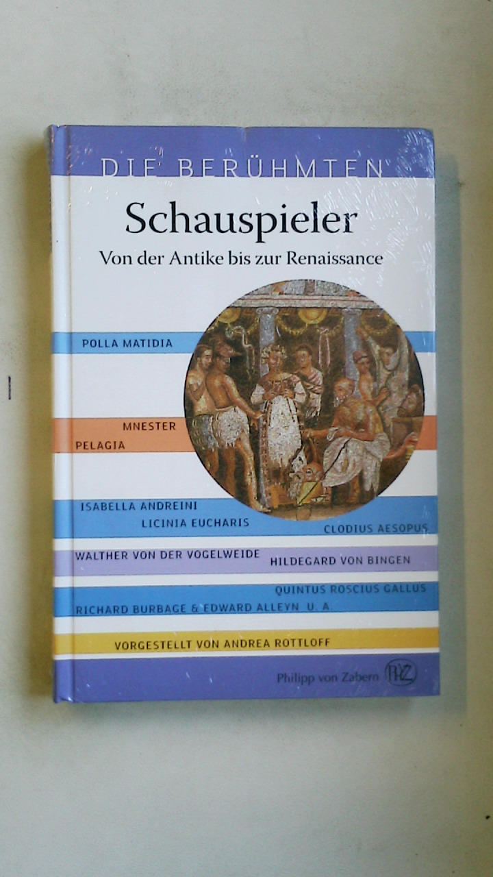 SCHAUSPIELER. von der Antike bis zur Renaissance - Rottloff, Andrea