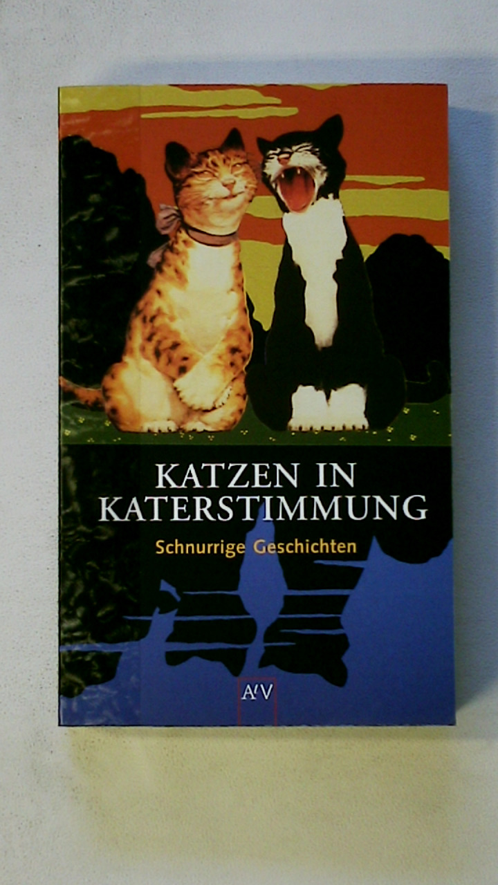 KATZEN IN KATERSTIMMUNG. schnurrige Geschichten - Poe, Edgar Allan; [Hrsg.]: Abramowitz, Elga