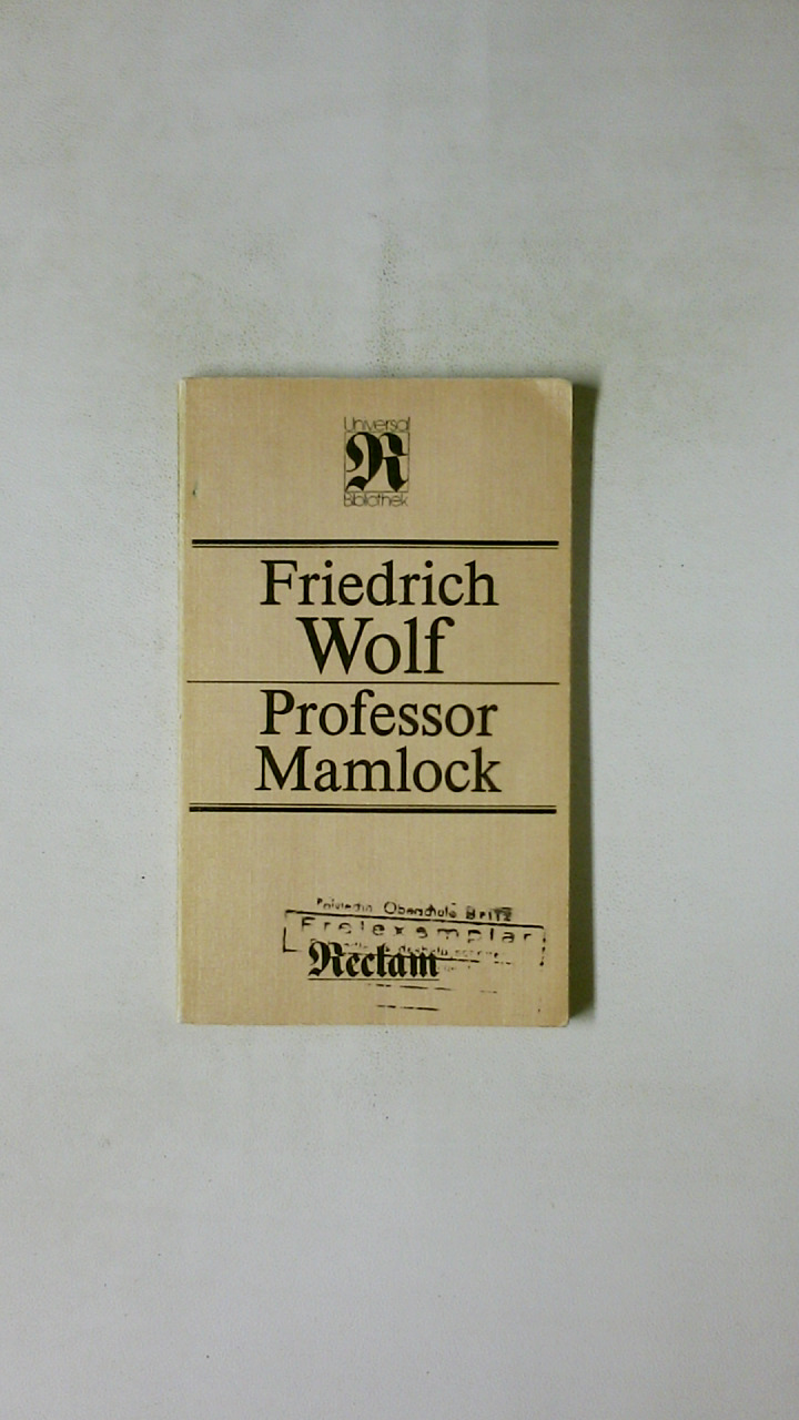 PROFESSOR MAMLOCK. - Wolf, Friedrich