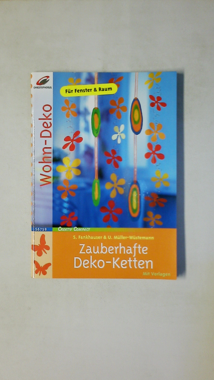 ZAUBERHAFTE DEKO-KETTEN. für Fenster & Raum ; mit Vorlagen - Fankhauser, Susanne; Krieg, Roland; ;