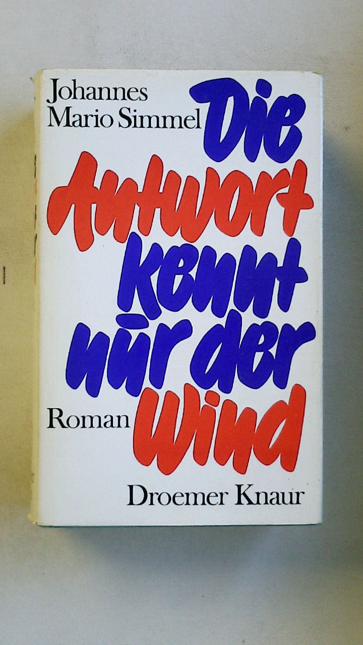 DIE ANTWORT KENNT NUR DER WIND. Roman - Simmel, Johannes Mario