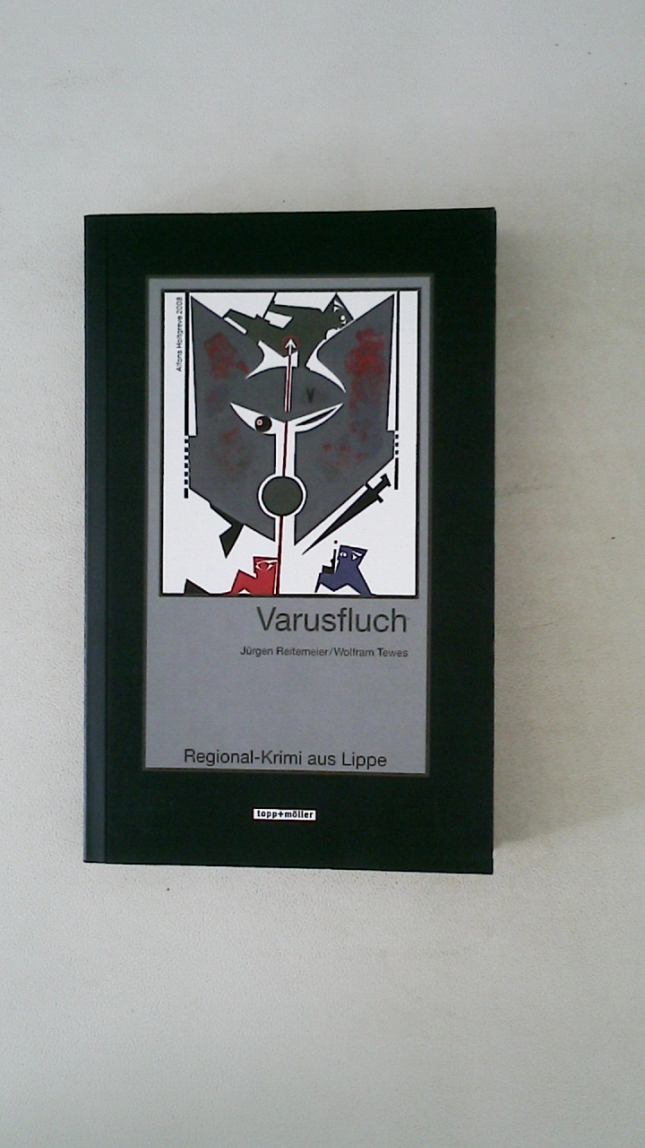 VARUSFLUCH. - Reitemeier, Jürgen; Tewes, Wolfram; ;