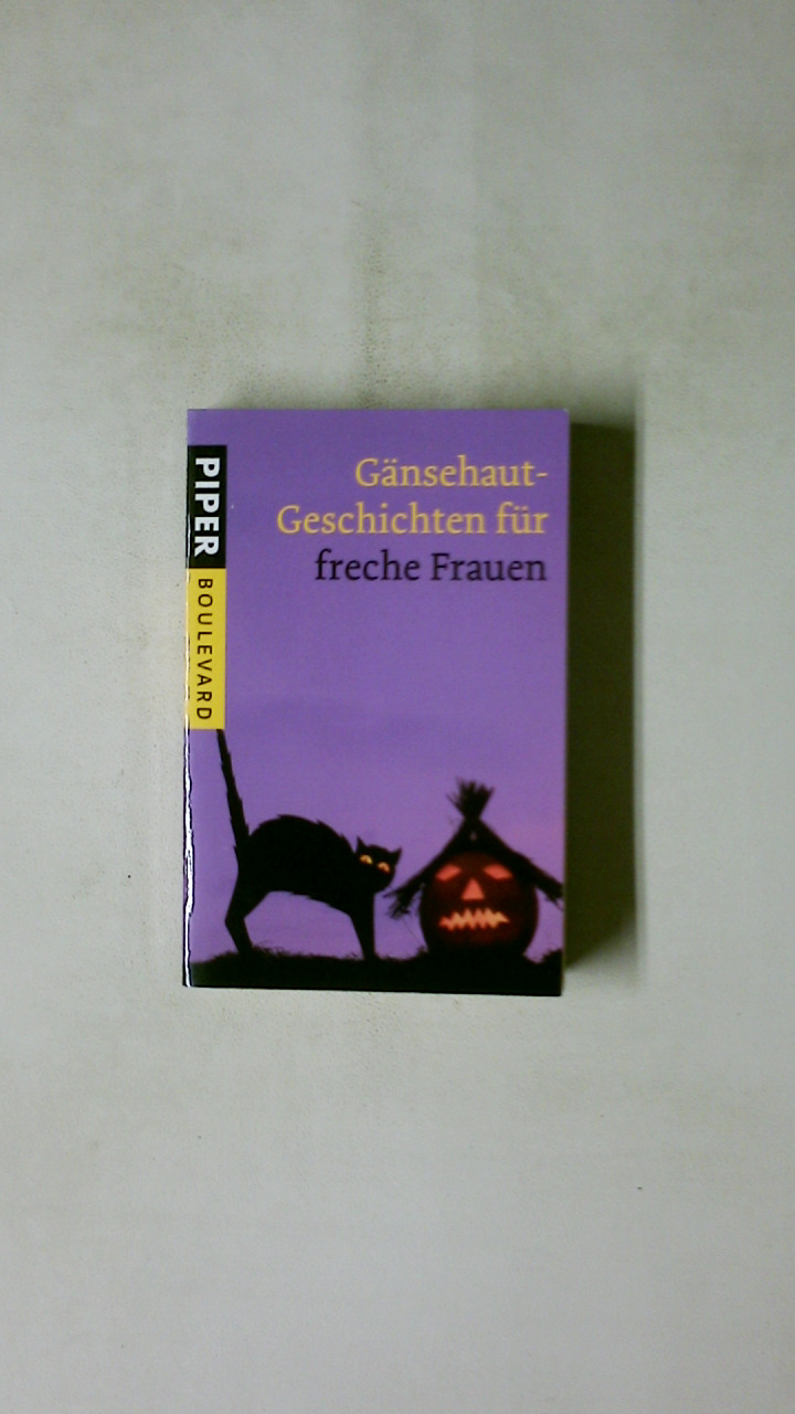 GÄNSEHAUT-GESCHICHTEN FÜR FRECHE FRAUEN. - [Hrsg.]: Sternfeld, Nicola