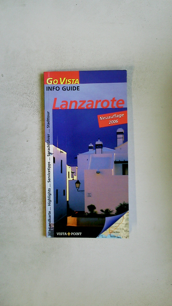 LANZAROTE. mit Landkarte, Highlights, Servicetipps, Sprachführer, Stadttour - Aigner, Gottfried