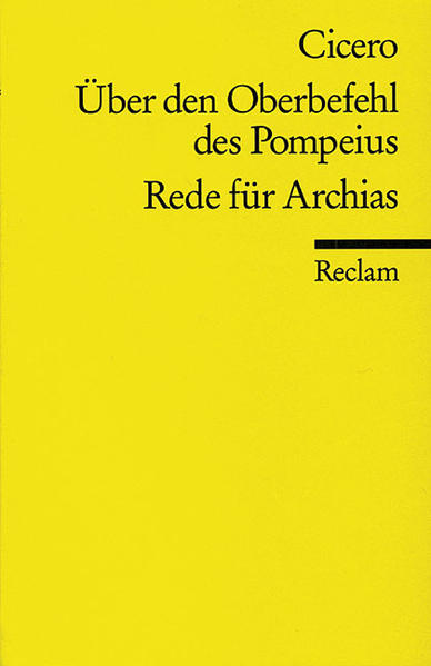 Rede über den Oberbefehl des Gnaeus Pompeius Rede für Archias - Cicero