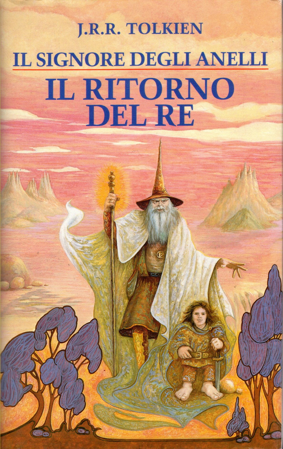 Il Signore degli Anelli. Il ritorno del Re - Tolkien John Ronald Reuel