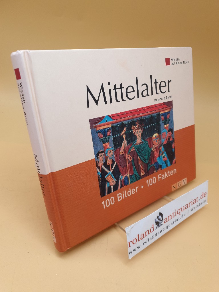 Mittelalter ; [100 Bilder - 100 Fakten] - Barth, Reinhard