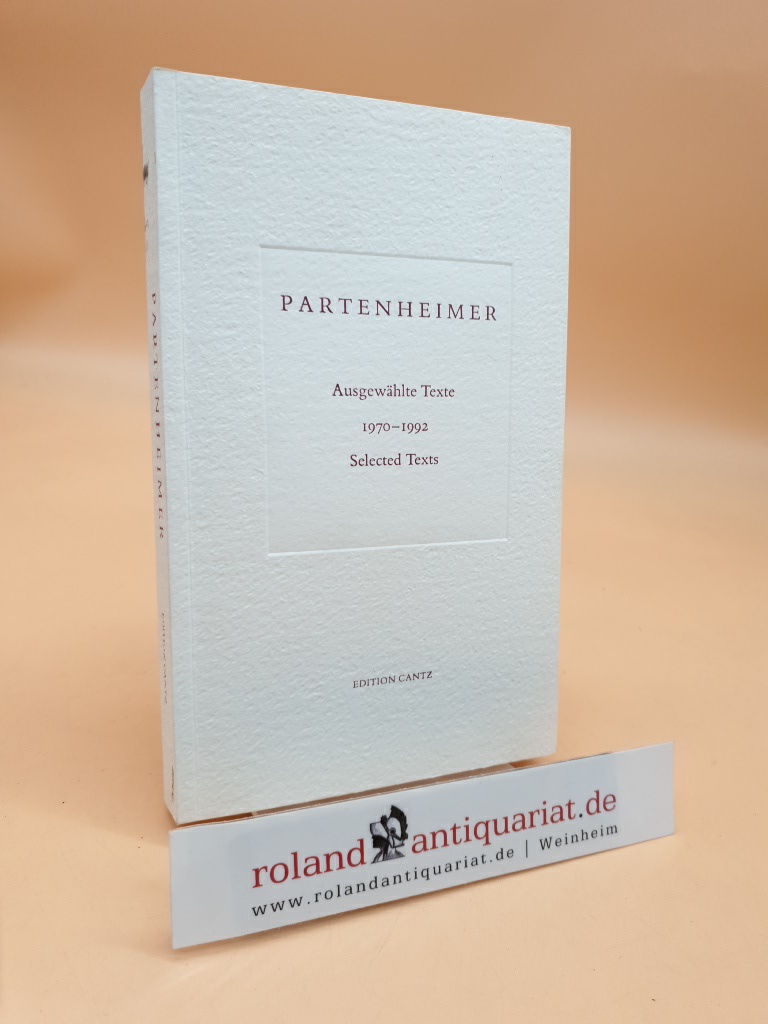 Jurgen Partenheimer: Ausgewählte Texte 1970-1992. Selected Texts. (engl. und dt.) - Glatt, Bruno und Jürgen Partenheimer