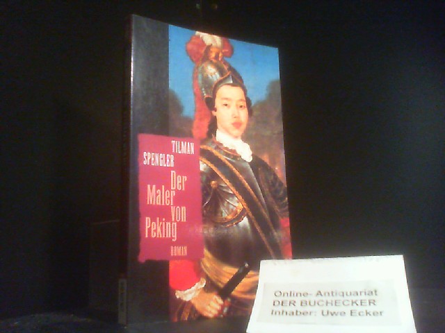 Der Maler von Peking : Roman. Rororo ; 13653 - Spengler, Tilman