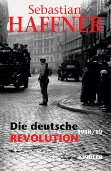 Die deutsche Revolution 1918/19 - Haffner, Sebastian