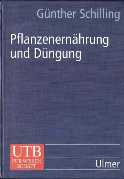 Pflanzenernährung und Düngung (Uni-Taschenbücher L) - Schilling, Günther