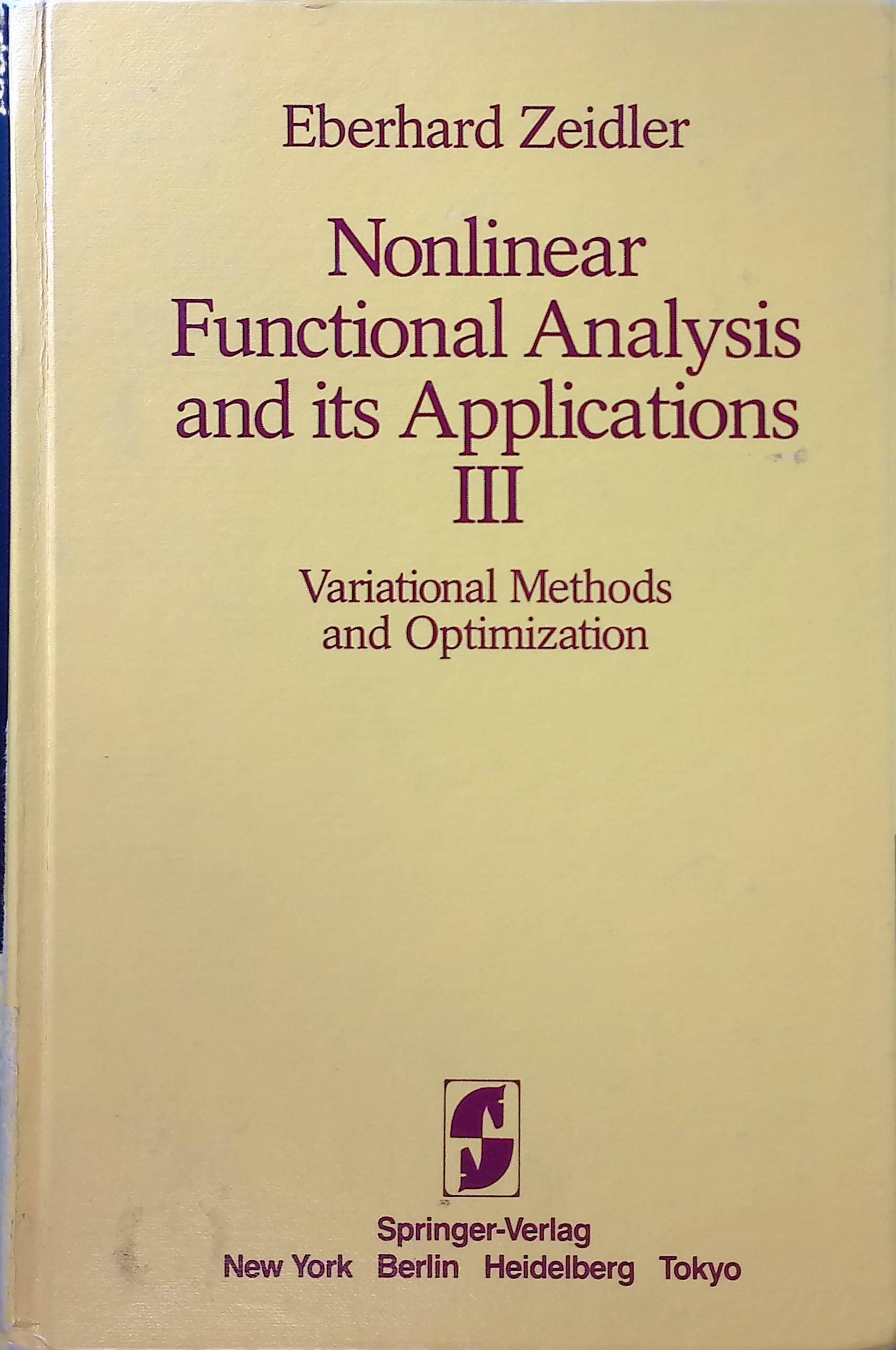Nonlinear functional analysis and its applications, 3: Variational methods and optimization. - Zeidler, Eberhard