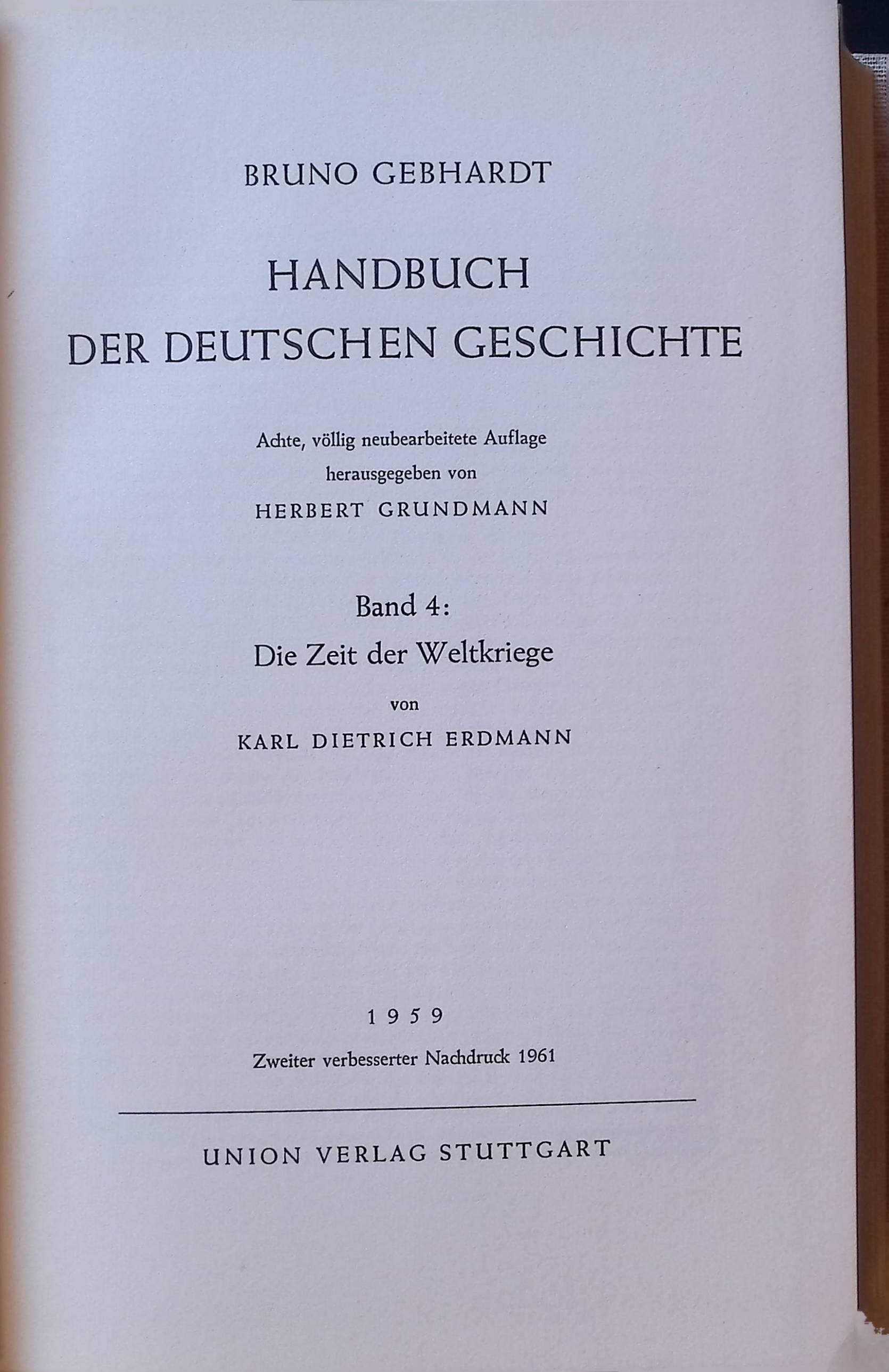 Handbuch der deutschen Geschichte, Bd. 4: Die Zeit der Weltkriege. - Gebhardt, Bruno und Karl Dietrich Erdmann