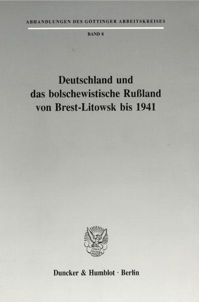 Deutschland und das bolschewistische Rußland von Brest-Litowsk bis 1941. - Jürgen Förster