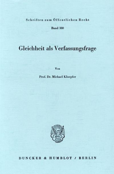 Gleichheit als Verfassungsfrage. - Michael Kloepfer