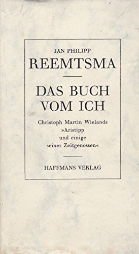 Das Buch vom Ich : Christoph Martin Wielands 