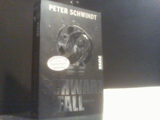 Schwarzfall : Thriller. Piper ; 5816 - Schwindt, Peter