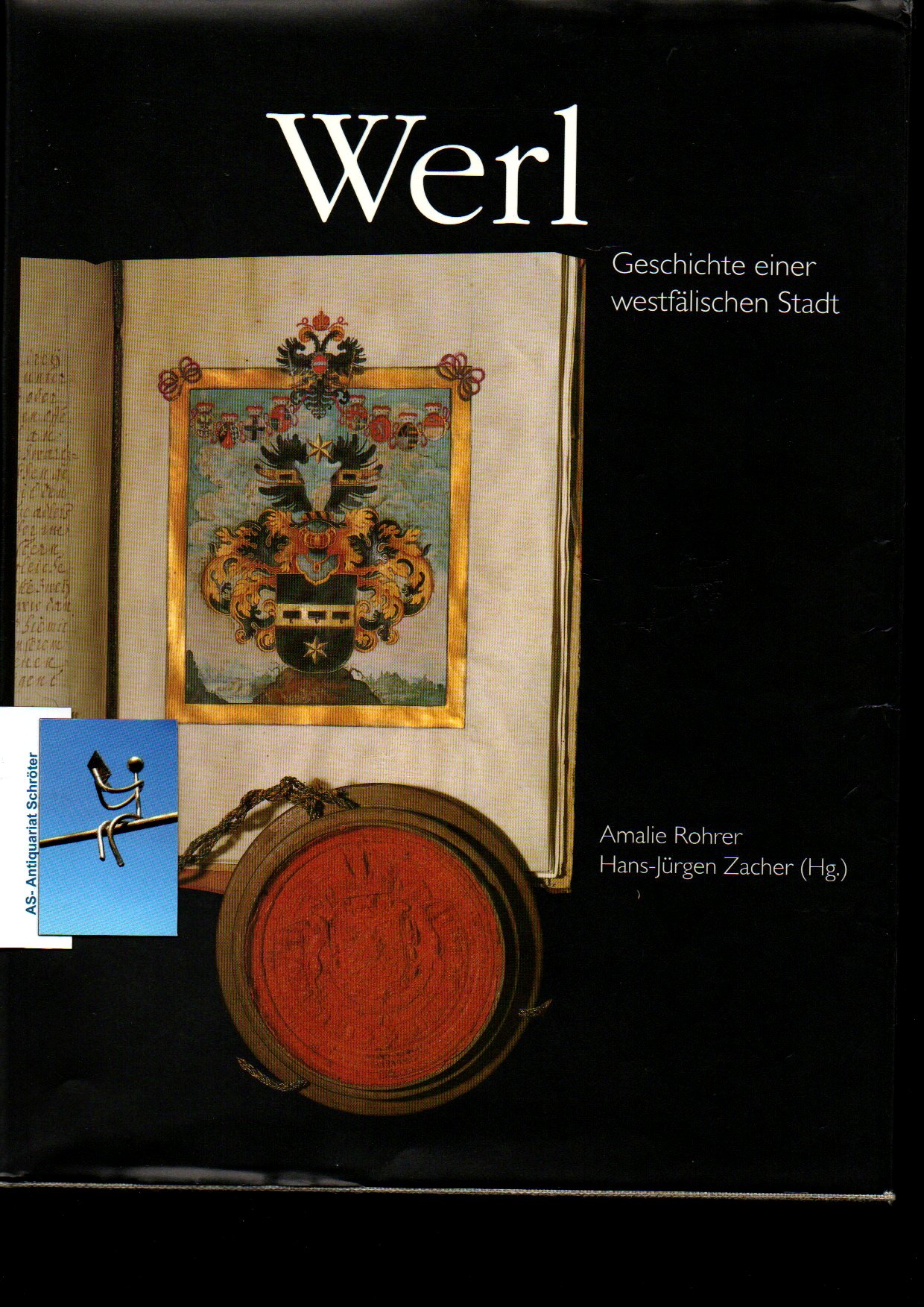 Werl. Geschichte einer westfälischen Stadt. 2 Bände. - Rohrer, Amalie / Hans-Jürgen Zacher (Hg)