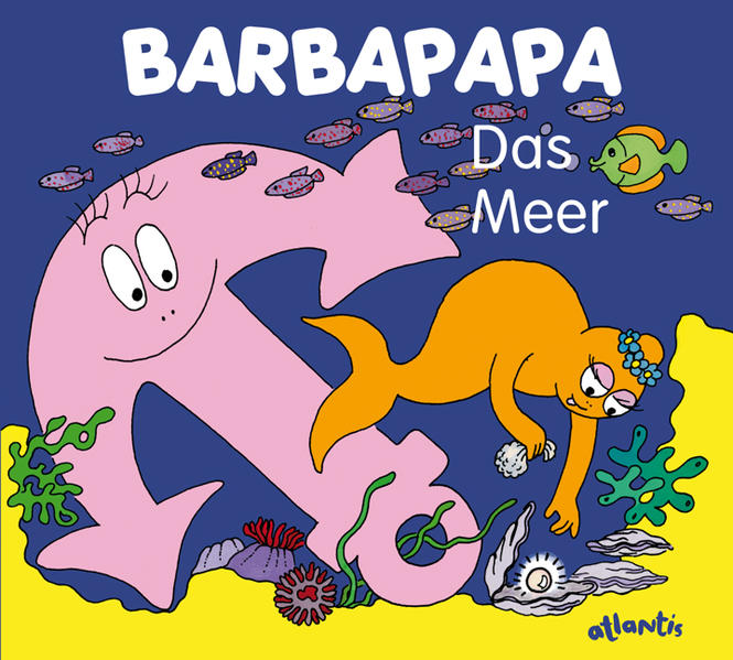 Barbapapa. Das Meer - Annette, Tison und Taylor Talus