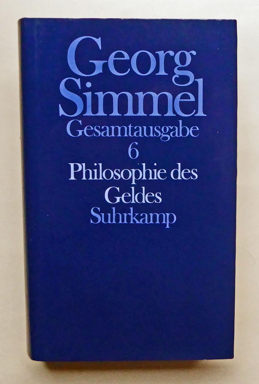 Philosophie des Geldes. Herausgegeben von David P. Frisby und Klaus Christian Köhnke. - SIMMEL, Georg