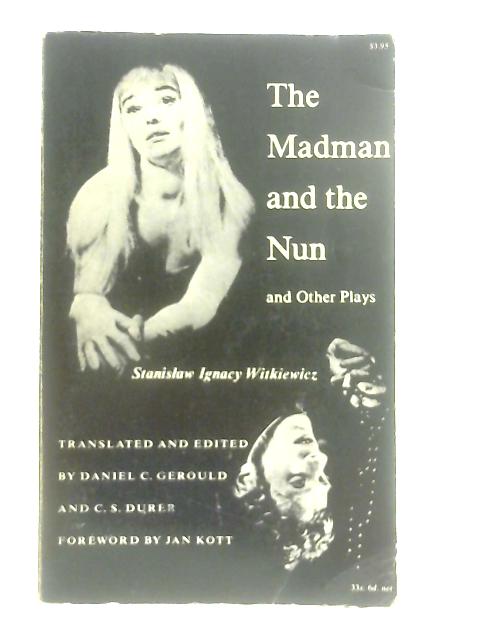 Madman and the Nun and Other Plays - Stanislaw Ignacy Witkiewicz