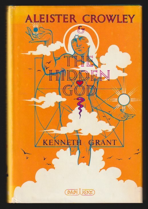 Aleister Crowley and the Hidden God - Kenneth Grant