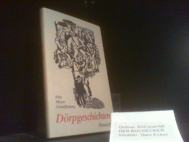 Dörpgeschichten. Fritz Meyer-Scharffenberg - Meyer, Friedrich