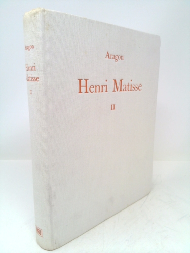 Henri Matisse: a Novel (Volume II) - Louis (Translated By Jean Stewart Aragon