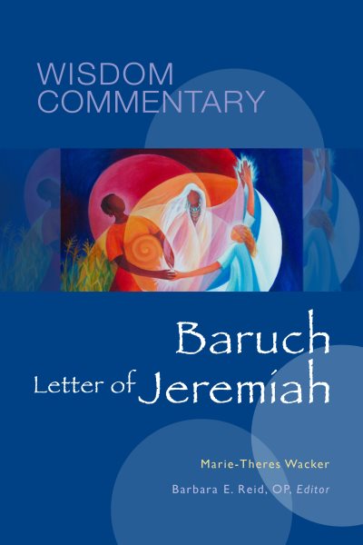 Baruch and The Letter of Jeremiah - Wacker, Marie-Theres; Dempsey, Carol J. (EDT); Reid, Barbara E. (EDT)