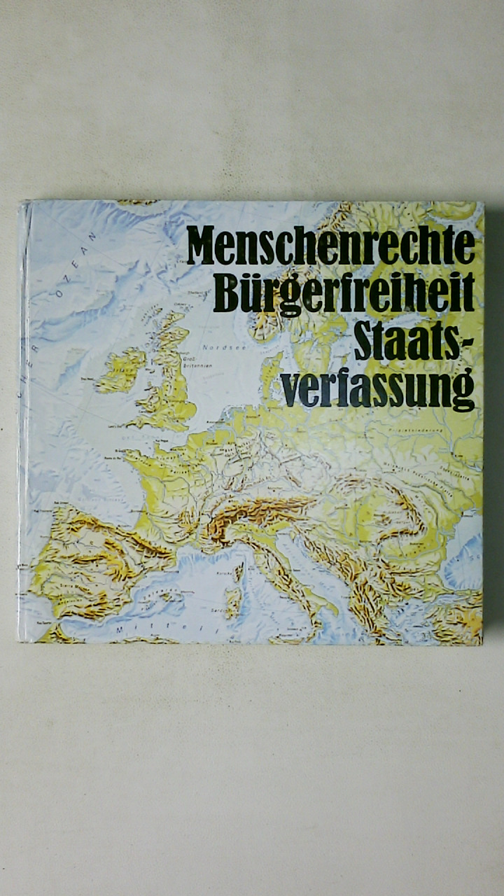MENSCHENRECHTE, BÜRGERFREIHEIT, STAATSVERFASSUNG. - [Hrsg.]: Nordrhein-Westfalen