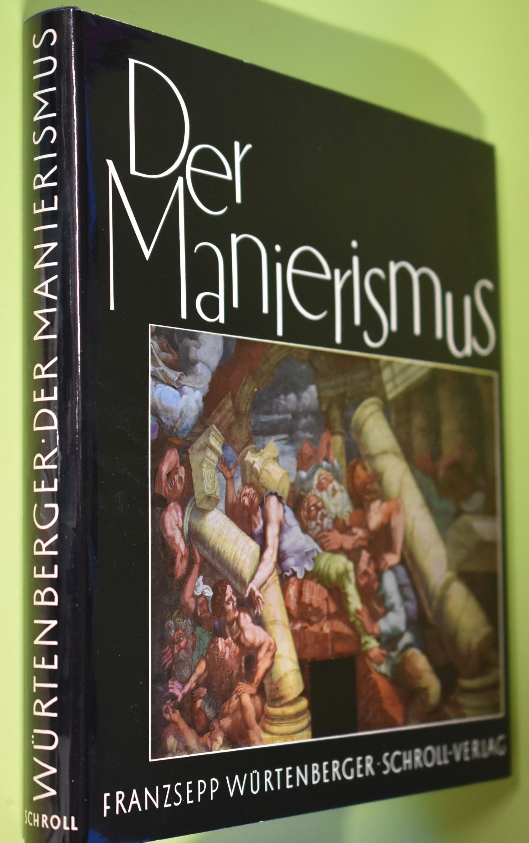 Der Manierismus : der europäische Stil des 16. Jh. - Würtenberger, Franzsepp