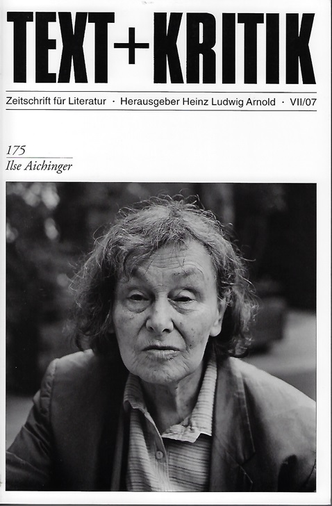 Ilse Aichinger. [Gastred.: Roland Berbig] / Text + Kritik ; H. 175 - Aichinger, Ilse (Mitwirkender) und Roland (Herausgeber) Berbig