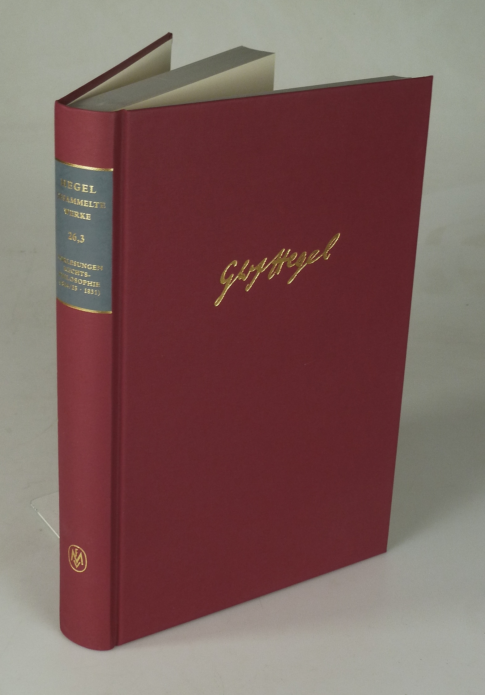 Vorlesungen über die Philosophie des Rechts Gesammelte Werke Bd. 26, 3 Nachschriften zu den Kollegien der Jahre 1824/25 und 1831. - HEGEL, Georg Wilhelm Friedrich.